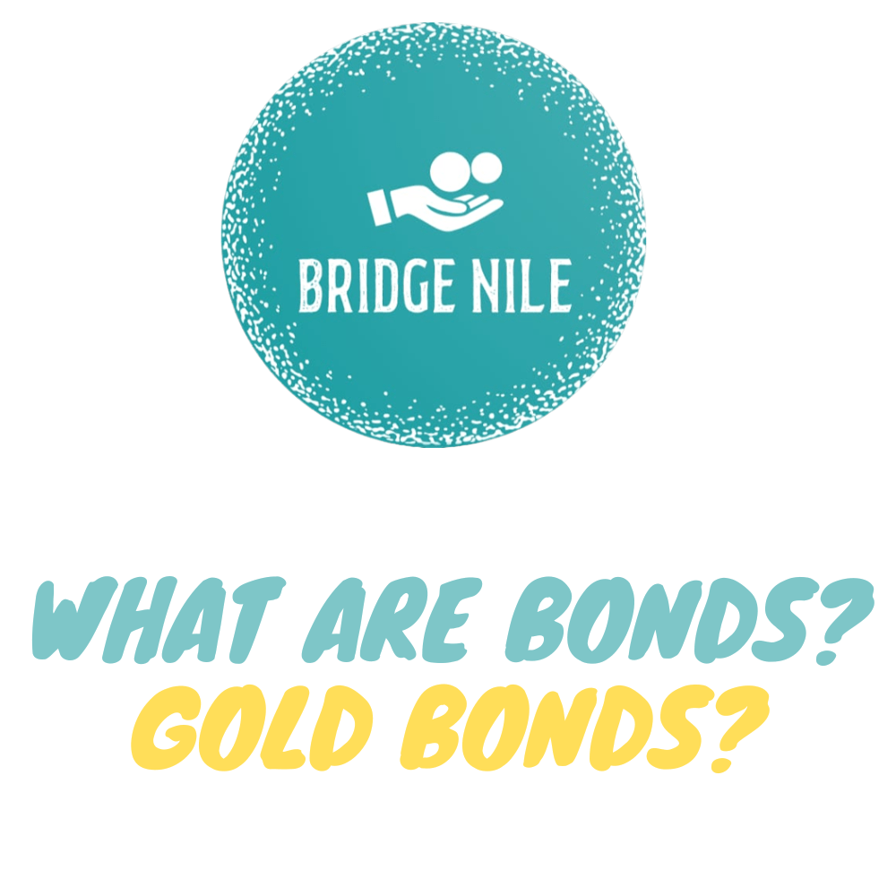 WHAT ARE BONDS? GOLD BONDS