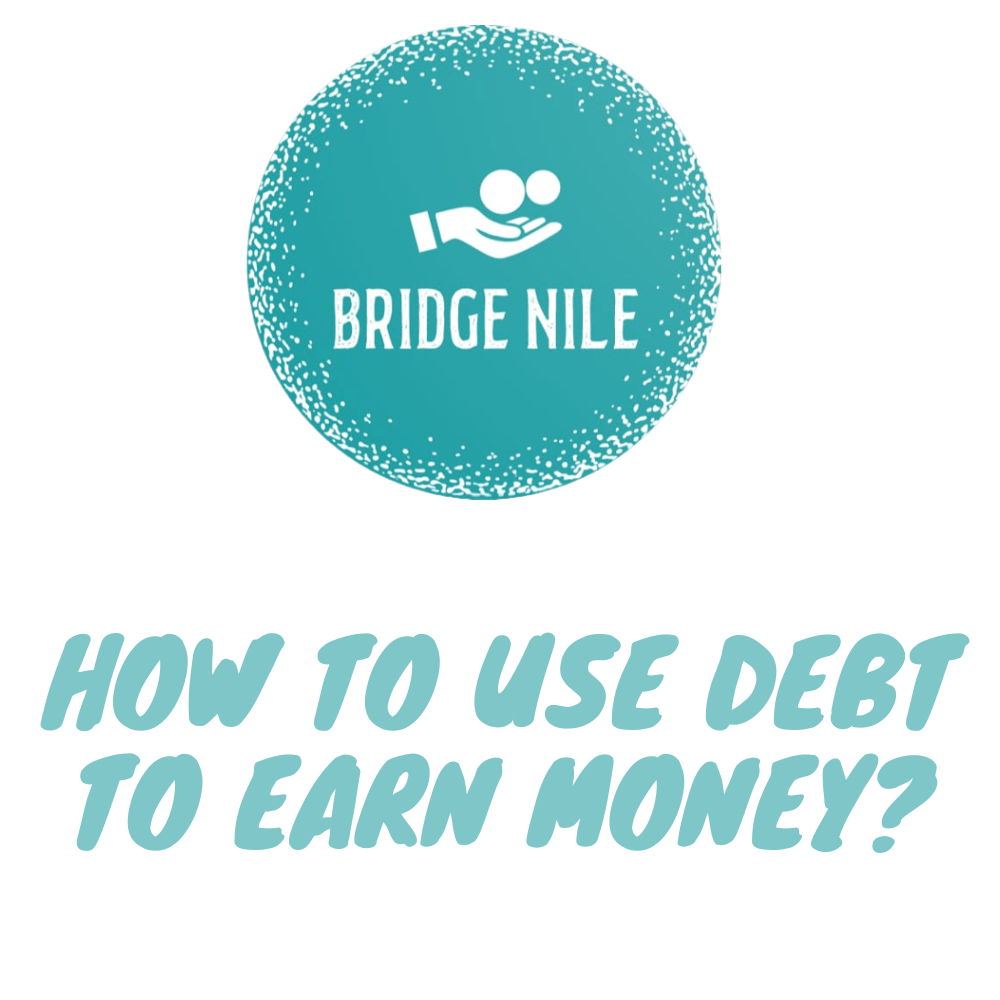 how to use debt to earn money